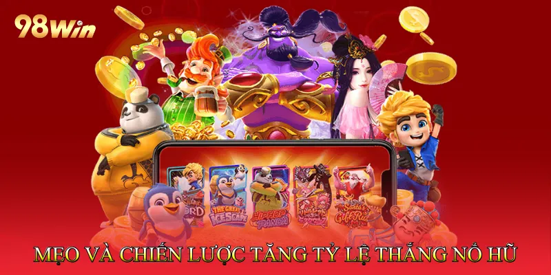 Nổ Hũ Đường Mạt Chược Trải Nghiệm Vòng Quay Miễn Phí Hấp Dẫn 4 Mẹo và chiến lược tăng tỷ lệ thắng Nổ hũ Đường mạt chược